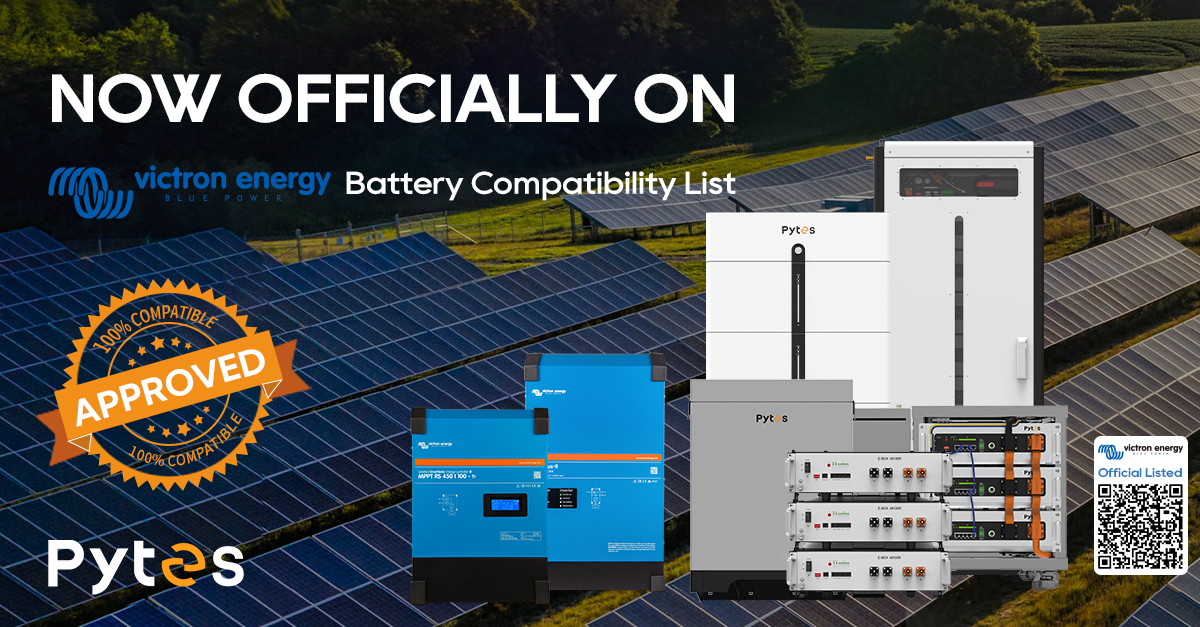 Les batteries Pytes sont désormais officiellement répertoriées sur la liste de compatibilité de Victron Energy : renforcer le stockage de l